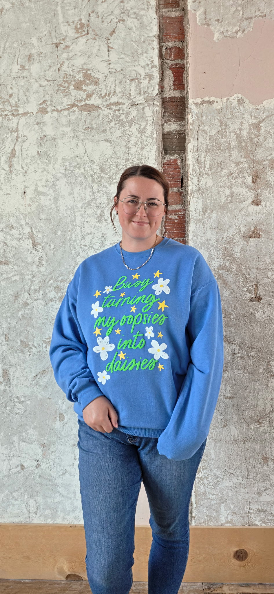 Busy Turning My Oopsies into Daises Sweatshirt (Extended Sizes!)