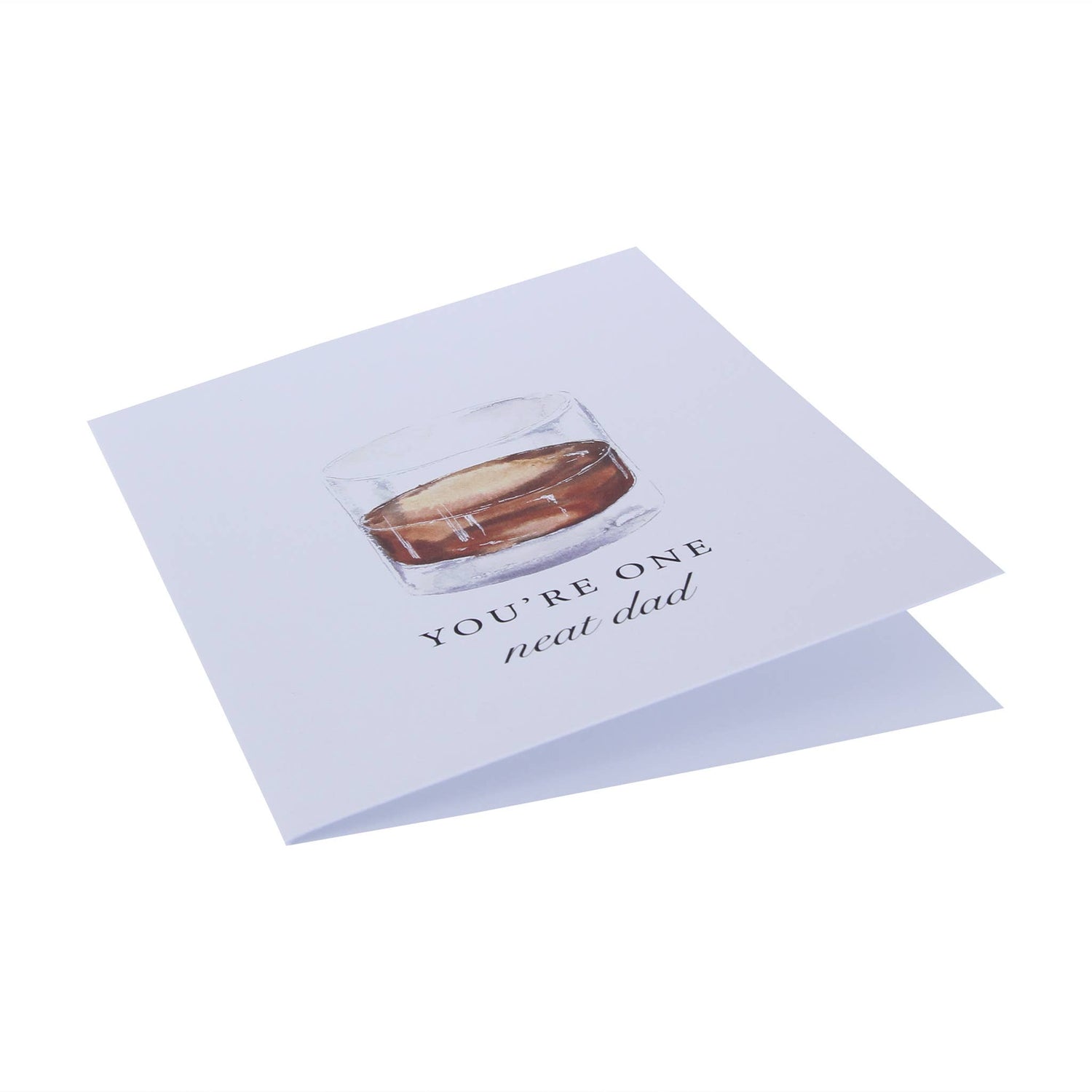 You're One Neat Dad Bourbon Whiskey Greeting Card