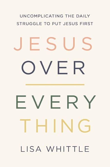 Jesus Over Everything Book