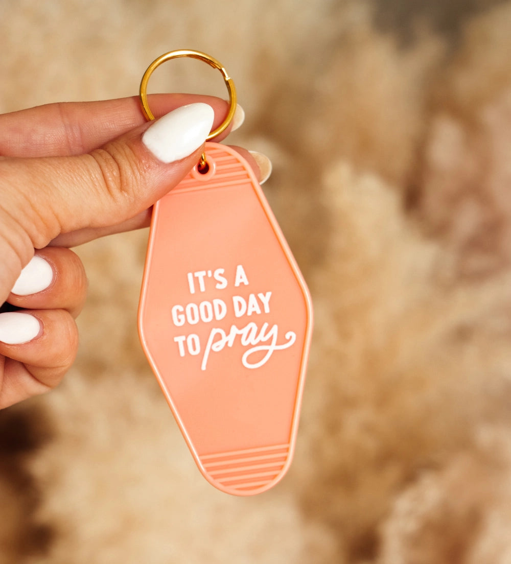 It's A Good Day to Pray Keychain