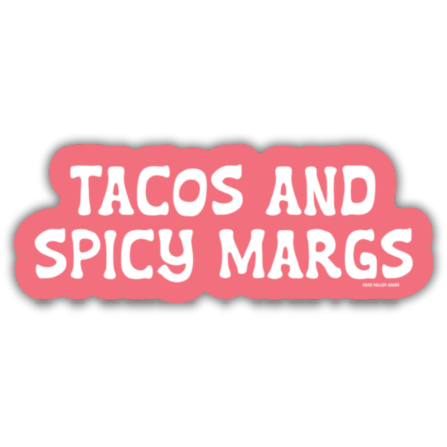 Tacos and Spicy Margs Sticker