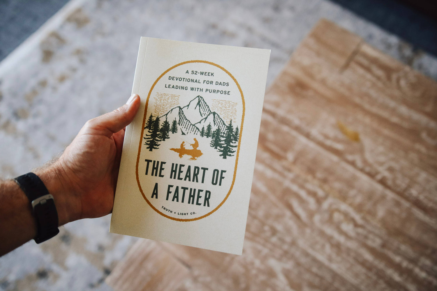 The Heart of a Father: A 52-Week Men’s Devotional for Dads